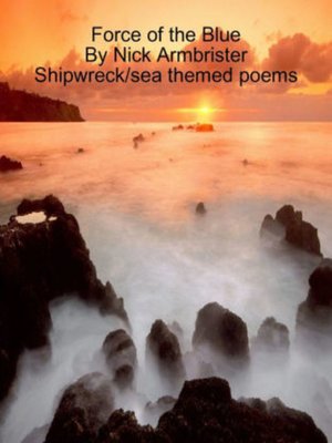 cover image of Force of the Blue Shipwreck/sea themed poems